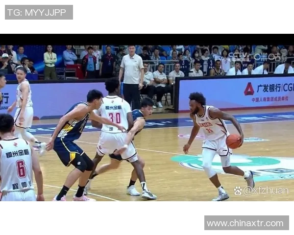 CBA精彩对决广东队与浙江队全场比赛回放精彩瞬间回顾